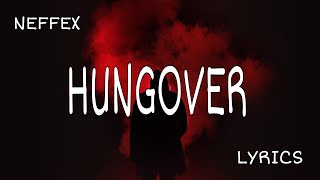 NEFFEX - Hungover 🍻 [Lyrics] Resimi