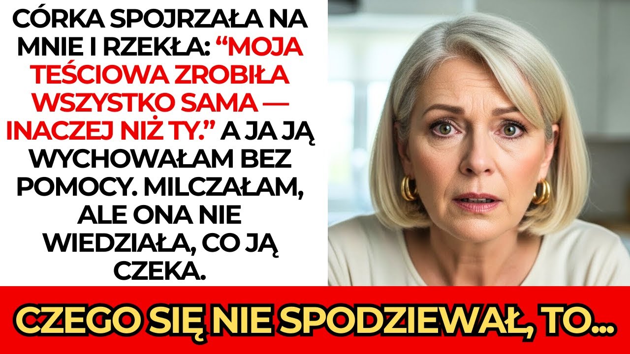 Córka powiedziała: „Moja teściowa zrobiła wszystko sama — inaczej niż ty.” Nie spodziewała się dal😮✨
