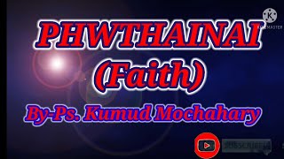12 || Phwthainai(Faith)### By-Ps.kumud Mochahary### Bodo bible massage