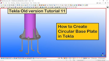 Tekla Old version Tutorial 11 | How to Create Circular Base Plate in Tekla Old version