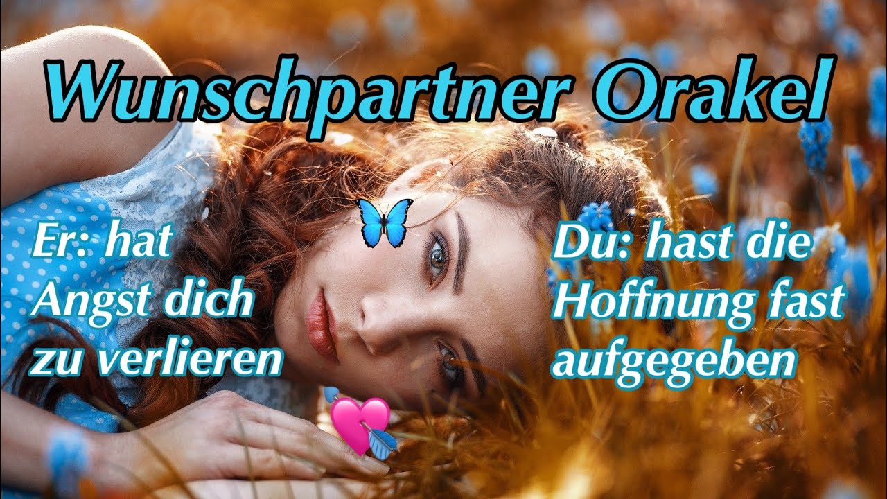 💘Wunschpartner🦋 Er hat Angst 😳dich zu verlieren🙈..Du hast die Hoffnung fast verloren😪 #Orakel