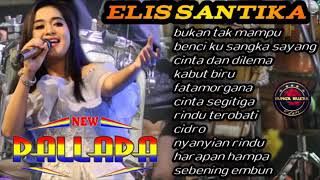 ALBUM ELIS SANTIKA NEW PALLAPA TEMBANG LAWAS