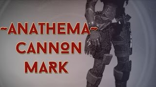 Destiny : Unique Armor : Anathema Cannon Mark