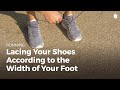 Lacing Your Shoes: Wide & Narrow Feet | Running