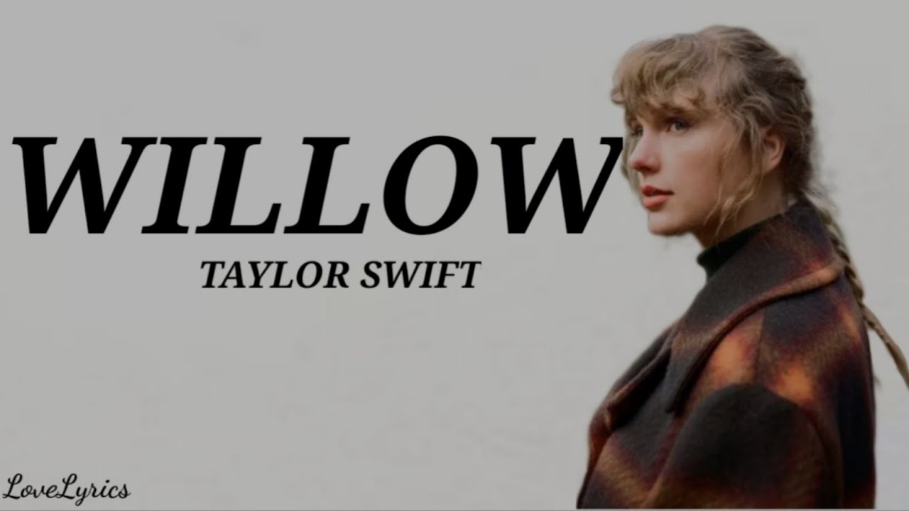 Taylor Swift - Willow (Lyrics)