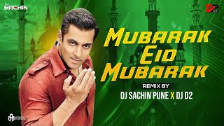 Mubarak Eid Mubarak Dj Song |DJ Sachin Pune| DJ D2 |Tumko Na Bhool Paayenge |Salman Khan |Sonu Nigam