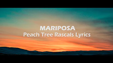 Peach Tree Rascals - Mariposa Lyrics | LYRAE