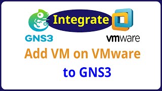 How To Add Vmware Virtual Machines On Vmware To Gns3 Topology