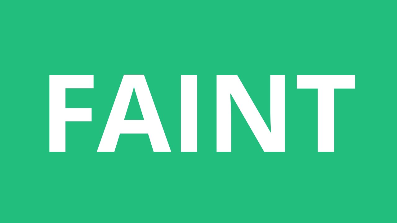 How To Pronounce Faint