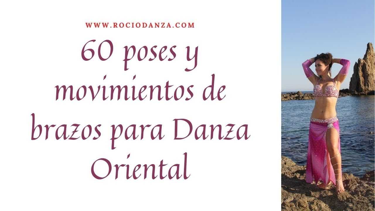 ¡60 poses y movimientos de brazos para la Danza Oriental! Tutorial gratuito