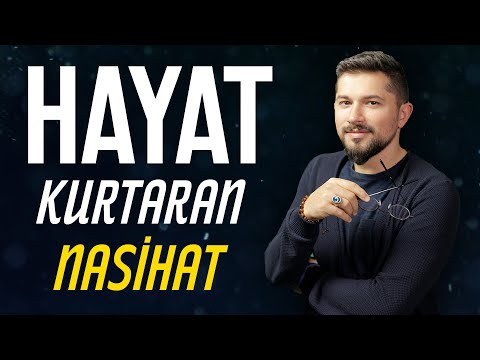 Hayat Kurtaran Nasihat!