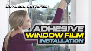 Self Adhesive Window Film Installation Guide by BDF BuyDecorativeFilm