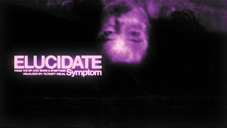 Elucidate - SYMPTOM (Visualizer)