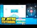 HOW TO MAKE 2D INTRO ON ANDROID | 2D INTRO TUTORIAL ON KINEMASTER