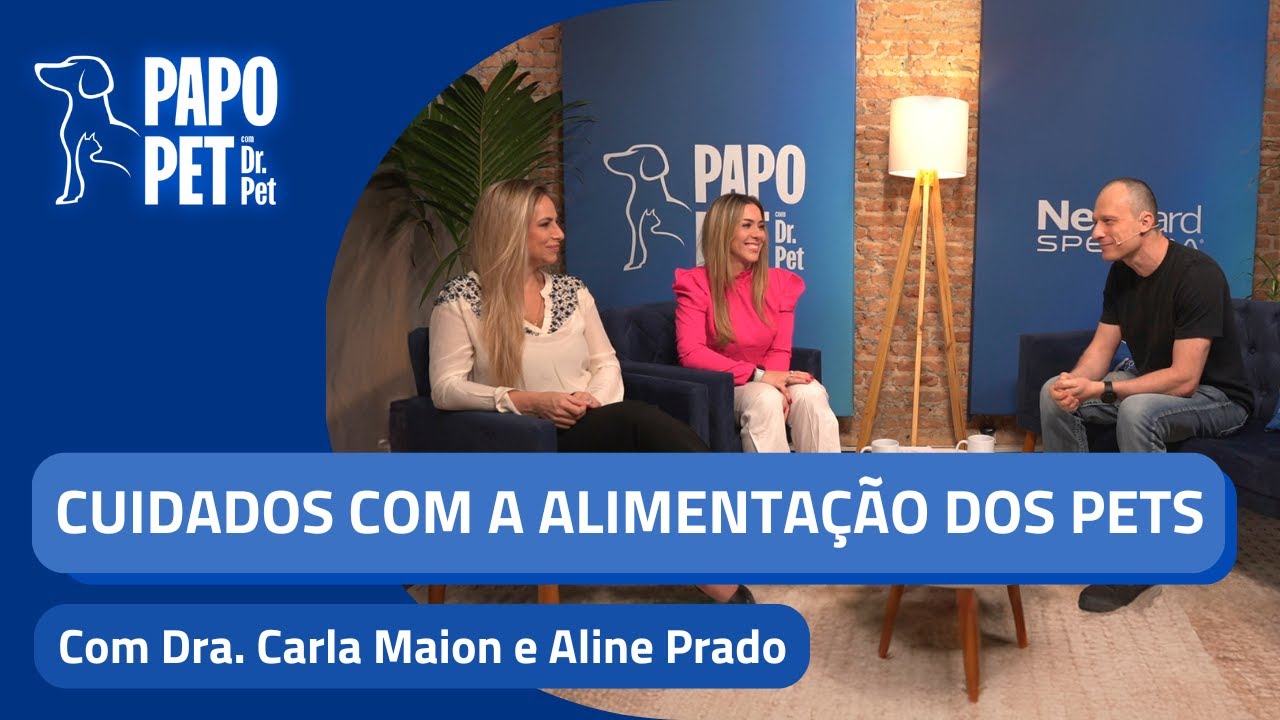Cuidados com a Alimentação dos Pets - PAPO PET #04
