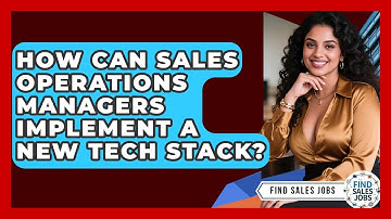 How Can Sales Operations Managers Implement A New Tech Stack? - Find Sales Jobs
