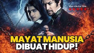 🔥Victor Frankenstein (2015): Dibangkitkan nya Mayat Manusia dan Menentang Tuhan | ALUR CERITA FILM