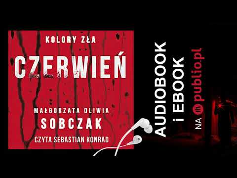 Kolory zła: Czerwień. Małgorzata Oliwia Sobczak. Audiobook PL