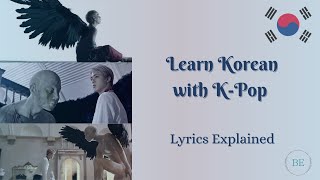 Learn Korean with K-Pop [BTS - 피 땀 눈물 Blood, Sweat & Tears] ~ Lyrics Explained (grammar)