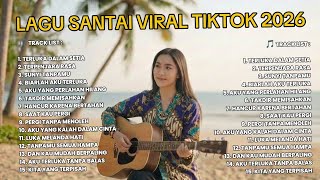 Lagu Santai Viral TikTok 2026 - Teman Santai, Kerja, dan Rehat (Full Album)Terluka Dalam Setia