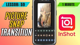 How to Add Picture Snap Transition in InShot - Lesson 59 InShot Mobile Video Editing Tutorial screenshot 5
