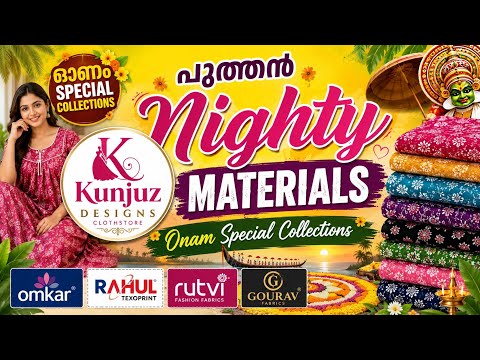 Branded Nighty materials New stock 🥳🎉🧿 Kunjuz Designs/onam special stock 