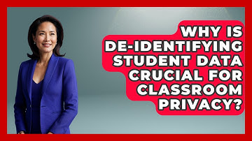 Why Is De-identifying Student Data Crucial For Classroom Privacy? - Safe AI for The Classroom