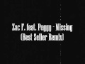 Zac f feat peggy  missing best seller remix