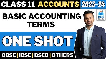 Basic Accounting Terms - ONE SHOT | Class 11 Accounts | Session 2023-24