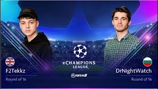 : F2Tekkz VS DrNightWatch - eChampions League Round of 16