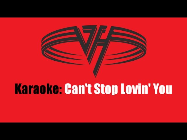 Karaoke: Van Halen / Can't Stop Lovin' You class=