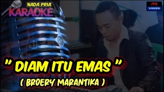 KARAOKE LAGU LAWAS 🎤🎶🎶 'DIAM ITU EMAS' ( Broery Marantika ) Music... Andy volvo🎹🎹