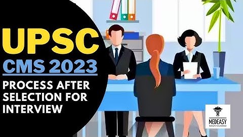 What next after UPSC CMS interview selection | DAF FORM | UPSC CMS 2023 | MedEasy