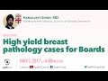 High yield breast pathology cases for the boards - Dr. Singh (Brown) #BREASTPATH