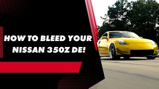 How To Bleed Your Nissan 350Z or G35 // VQ35DE