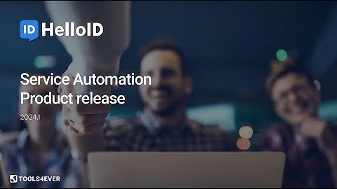 HelloID Service Automation - Product Update 2024.01 - Identity as a Service