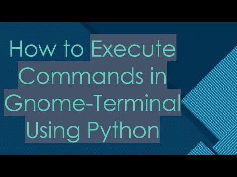How to Execute Commands in Gnome-Terminal Using Python