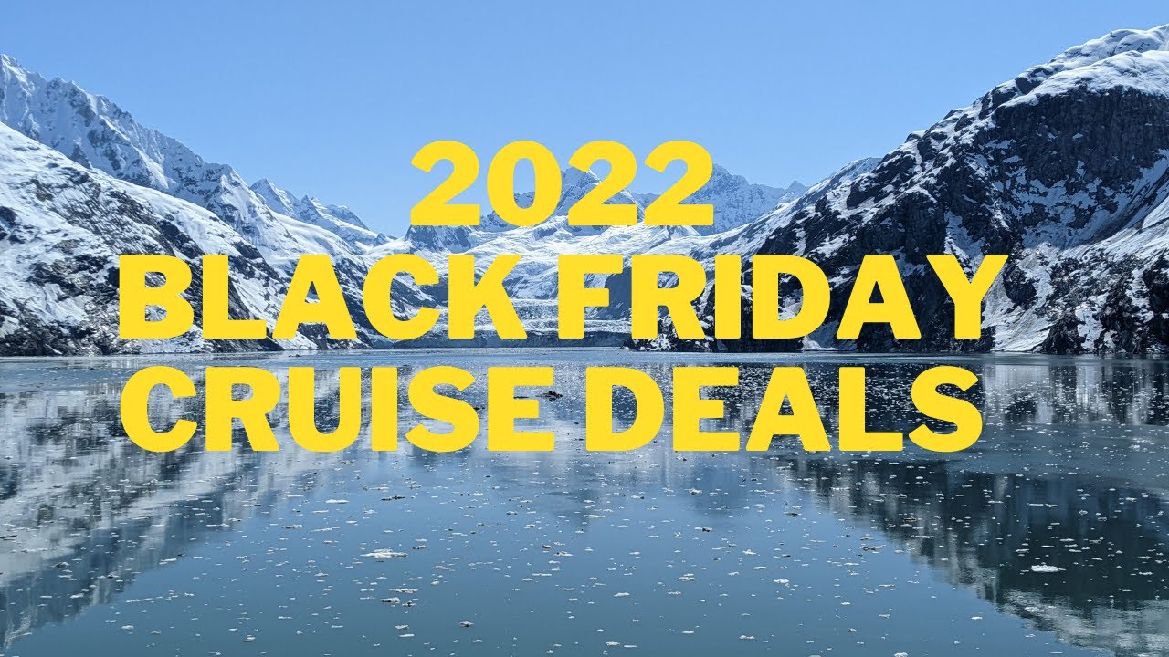 2022 Black Friday Cruise Deals YouTube