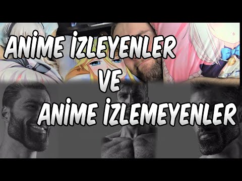 Anime izleyenler ve Anime izlemeyenler / Weeb ve Otaku olmak?