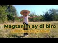 MAGTANIM AY DI BIRO | A Filipino Folk Song | Simplest Dance Step! Mp3 Song