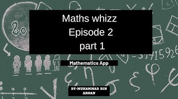 Maths-Whizz Episode 2 part 1