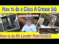 How to do a Class A RV Grease Job and  Power Gear Leveler Maintenance