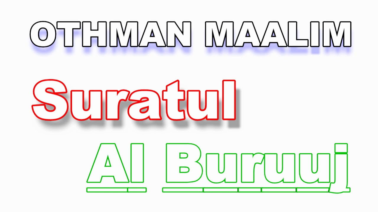 OTHMAN MAALIM SURATUL AL BURUUJ MP3