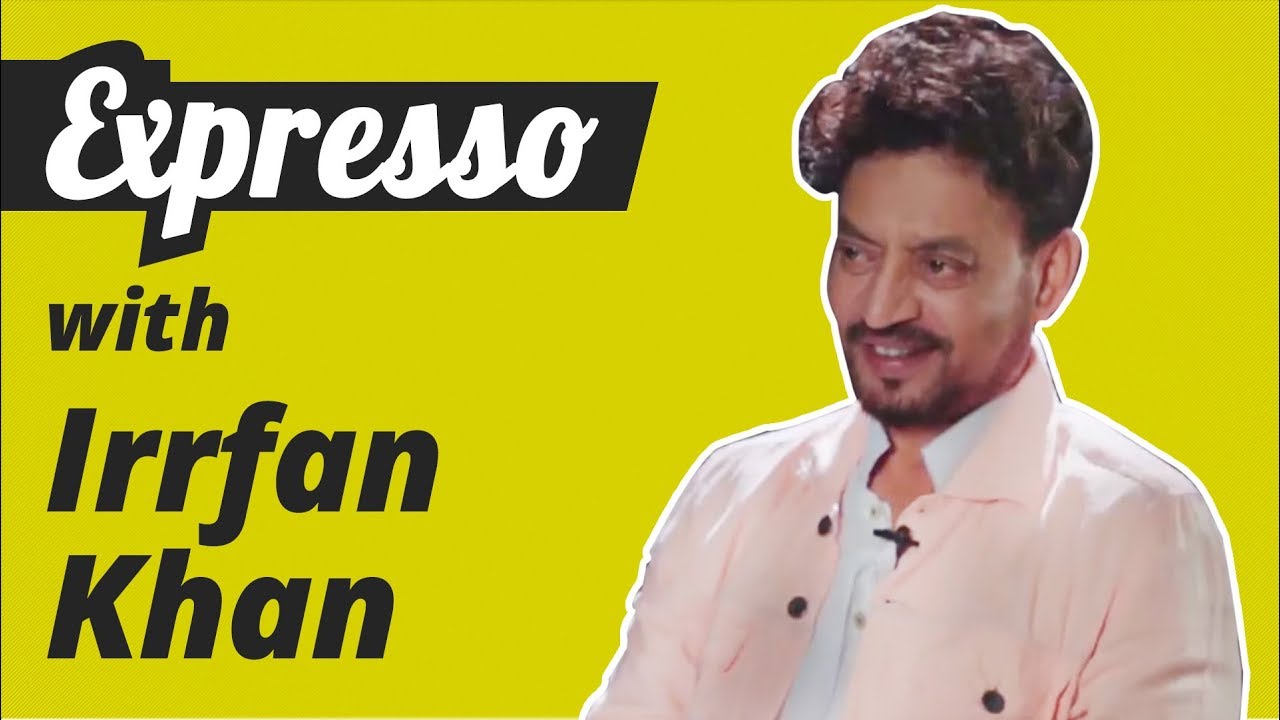 Irrfan Khan Interview: Why He Doesn’t Take Himself Seriously | Expresso