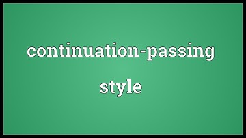 Continuation-passing style Meaning