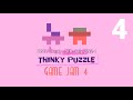 Thinky Puzzle Game Jam 4 [FR] Partie 4