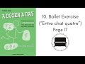 Group III: 10. Ballet Exercise ("Entre chat quatre") - A Dozen A Day Book 1