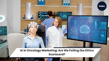 AI in Oncology Marketing: Are We Failing the Ethics Scorecard?