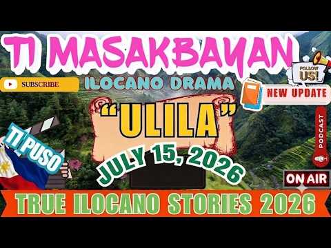 Ti Masakbayan Drama 2026 “ULILA” New Update