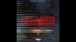 sETra - #Feared (FULL MIXTAPE)